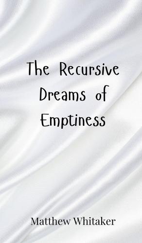 The Recursive Dreams of Emptiness