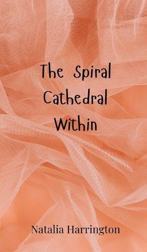 The Spiral Cathedral Within