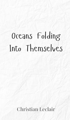 Oceans Folding Into Themselves
