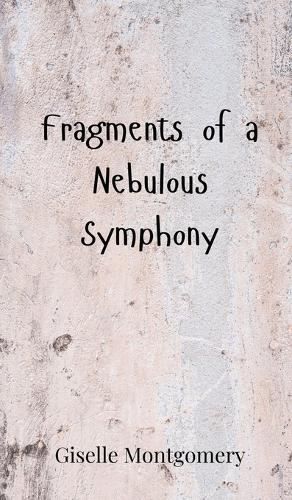Fragments of a Nebulous Symphony