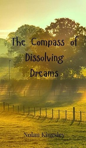 The Compass of Dissolving Dreams