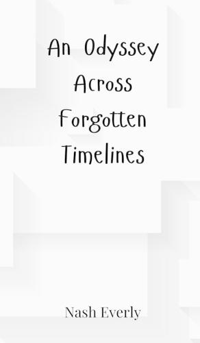 An Odyssey Across Forgotten Timelines