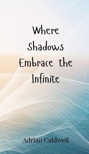 Where Shadows Embrace the Infinite