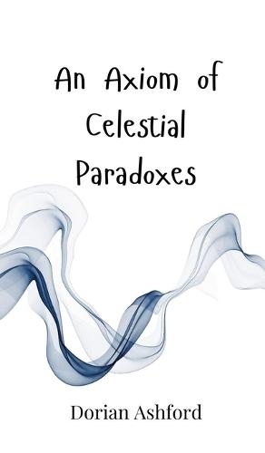 An Axiom of Celestial Paradoxes