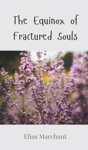 The Equinox of Fractured Souls