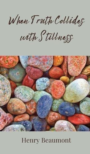 When Truth Collides with Stillness
