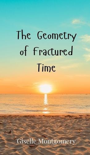 The Geometry of Fractured Time