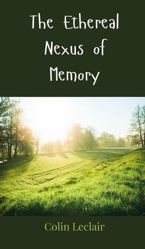 The Ethereal Nexus of Memory