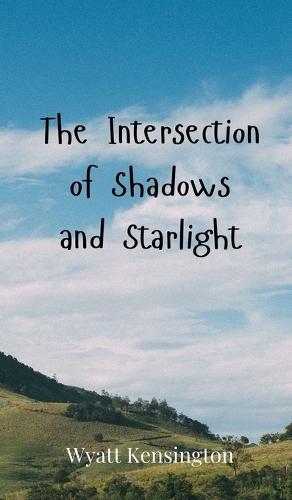 The Intersection of Shadows and Starlight