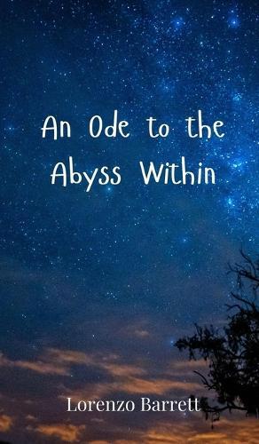 An Ode to the Abyss Within