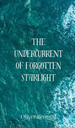 The Undercurrent of Forgotten Starlight