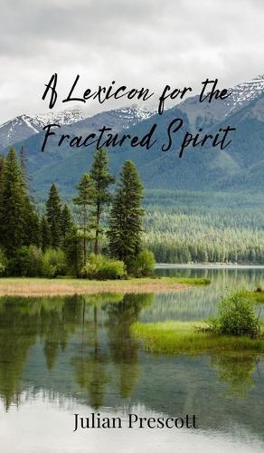 A Lexicon for the Fractured Spirit