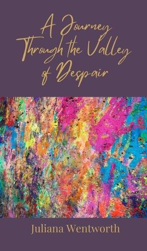 A Journey Through the Valley of Despair