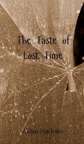 The Taste of Lost Time