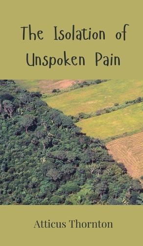 The Isolation of Unspoken Pain
