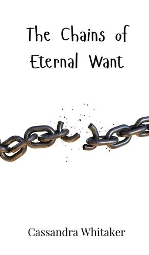 The Chains of Eternal Want