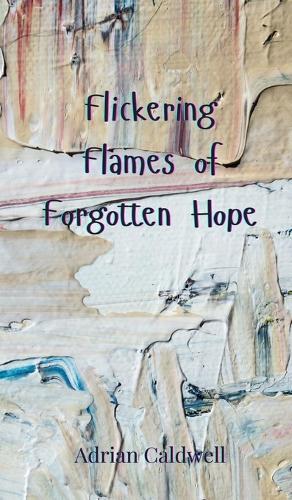 Flickering Flames of Forgotten Hope