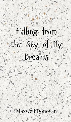 Falling from the Sky of My Dreams