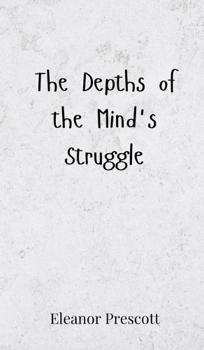 The Depths of the Mind's Struggle