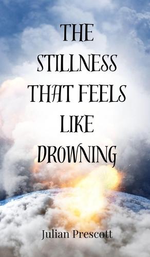 The Stillness That Feels Like Drowning