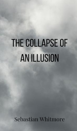 The Collapse of an Illusion