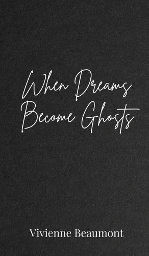 When Dreams Become Ghosts