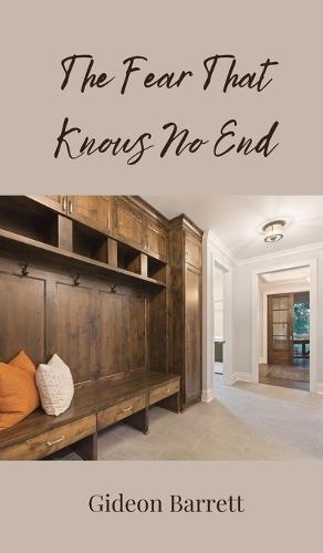 The Fear That Knows No End