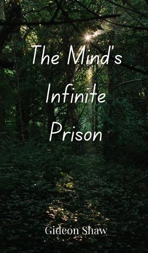 The Mind's Infinite Prison