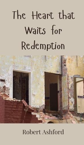 The Heart that Waits for Redemption