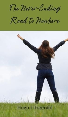 The Never-Ending Road to Nowhere