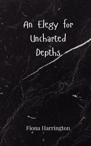 An Elegy for Uncharted Depths