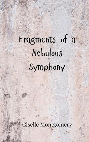 Fragments of a Nebulous Symphony