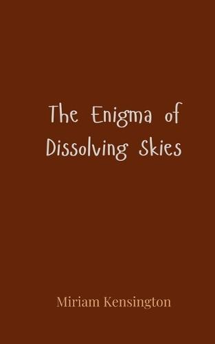 The Enigma of Dissolving Skies