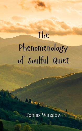 The Phenomenology of Soulful Quiet
