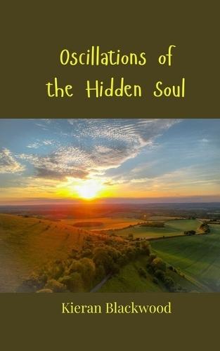 Oscillations of the Hidden Soul