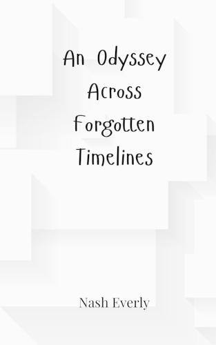 An Odyssey Across Forgotten Timelines