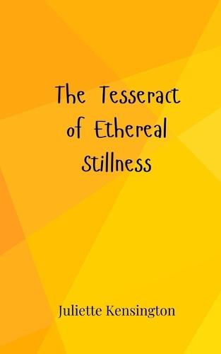 The Tesseract of Ethereal Stillness