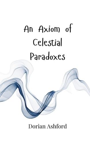 An Axiom of Celestial Paradoxes
