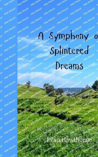 A Symphony of Splintered Dreams