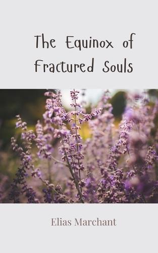 The Equinox of Fractured Souls