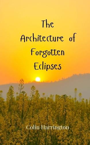 The Architecture of Forgotten Eclipses