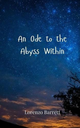 An Ode to the Abyss Within