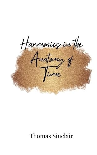 Harmonics in the Anatomy of Time