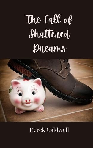 The Fall of Shattered Dreams