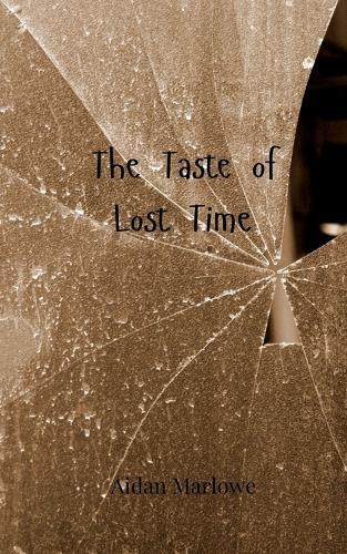 The Taste of Lost Time