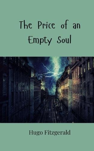 The Price of an Empty Soul