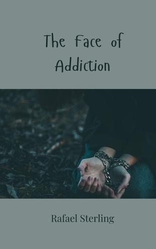 The Face of Addiction