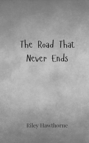 The Road That Never Ends