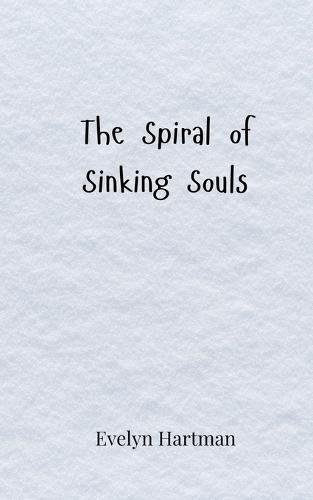 The Spiral of Sinking Souls