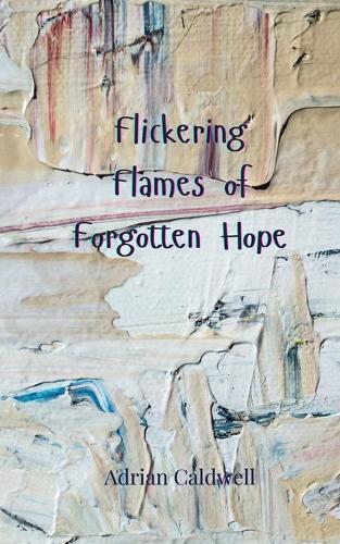 Flickering Flames of Forgotten Hope